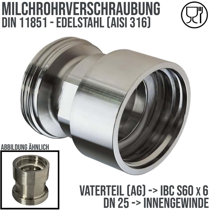 DN 25 Milchrohr Verschraubung DIN 11851 Übergang Adapter Vaterteil Außengewinde -> IBC S60 x 6 - PN 25 bar