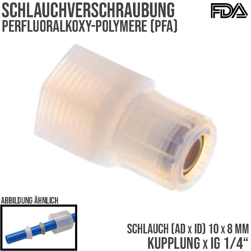 10 x 8 mm x 1/4" Kupplung Innengewinde PFA Verschraubung PA PP Schlauch FDA - PN 10 bar