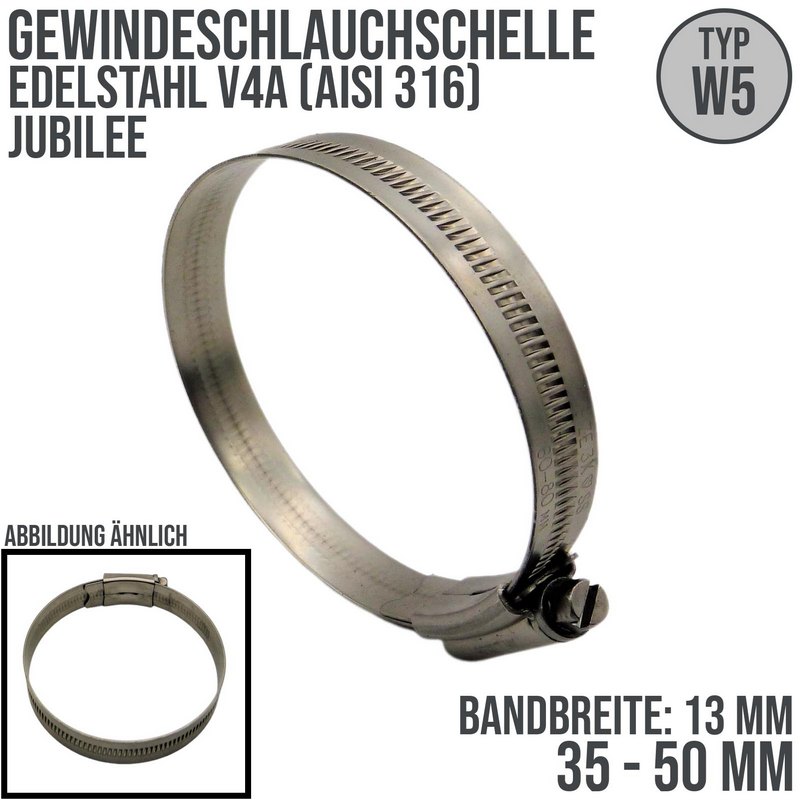 35 - 50 mm Schlauchschelle Jubilee W5 V4A Edelstahl AISI 316 Rohr Gewinde Schelle - Band: 13 mm