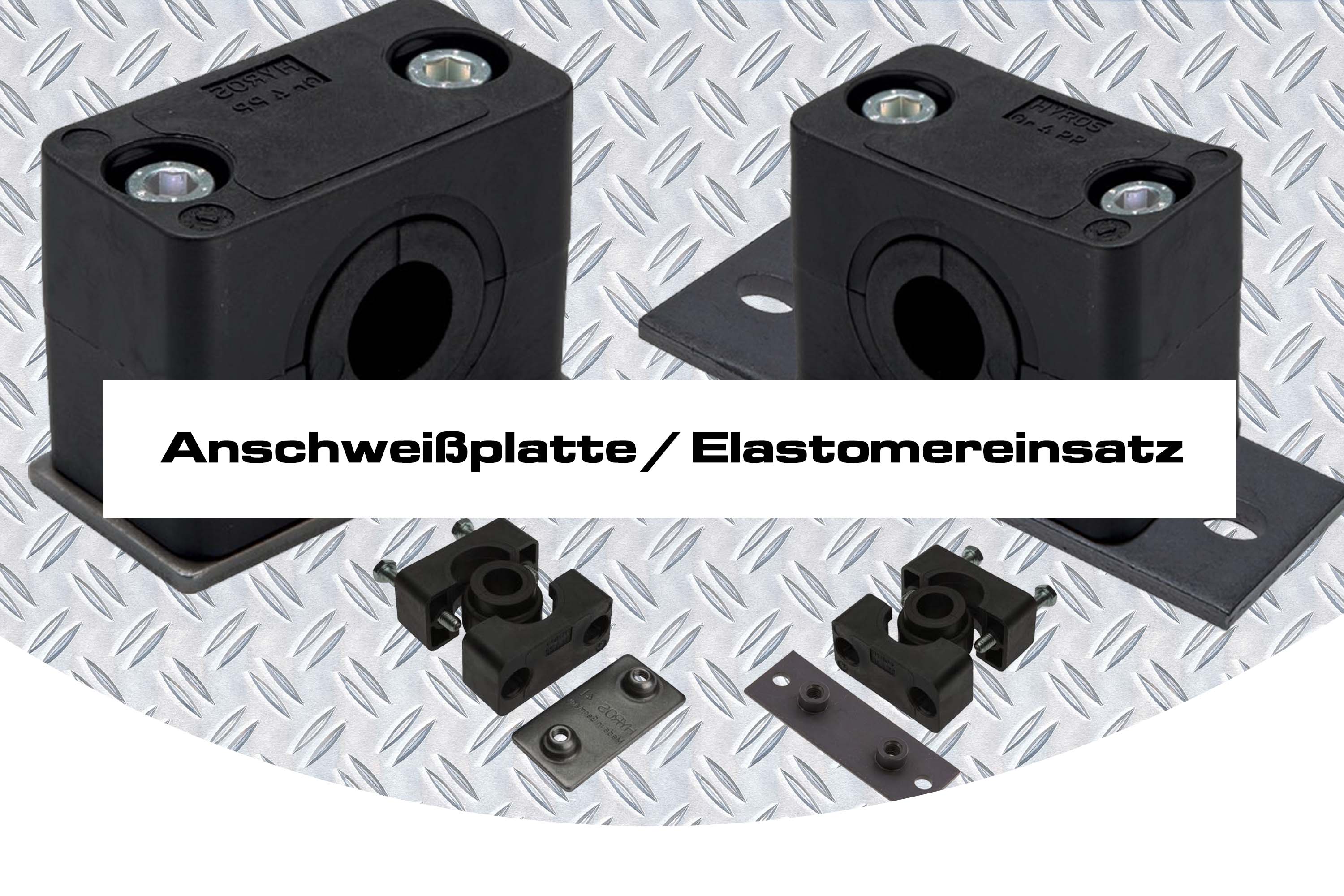 Anschweißplatte / Elastomereinsatz