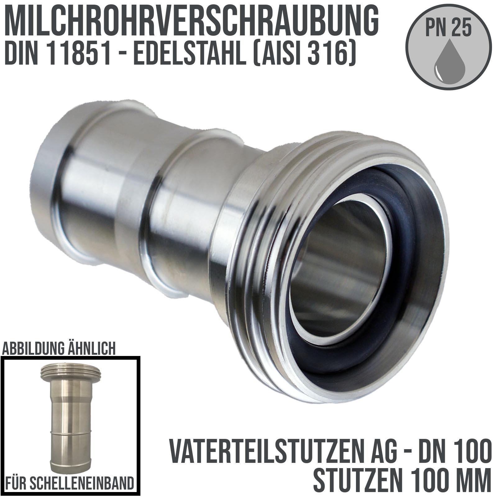 DN 100 Milchrohr Verschraubung DIN 11851 Vaterteil Stutzen VT Außengewinde RD Schelleneinband - Stutzen gedreht 100 mm - PN 25 bar