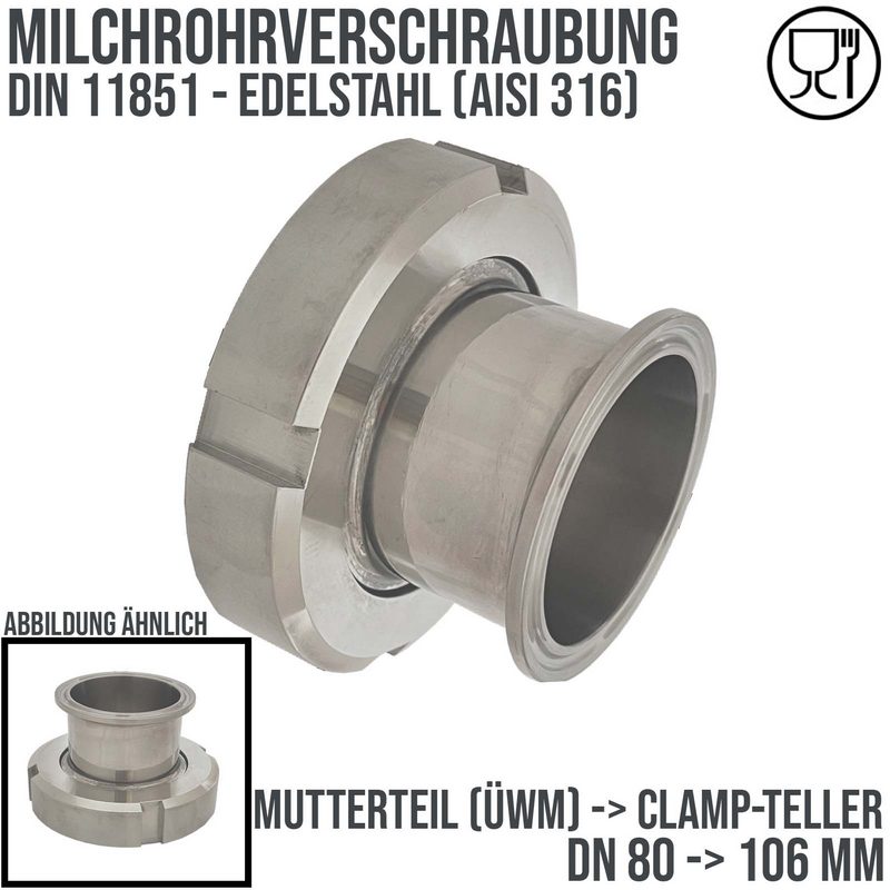 DN 80 Milchrohr Verschraubung DIN 11851 Übergang Adapter Mutterteil Überwurfmutter -> Clamp Teller 106,0 mm - PN 25 bar