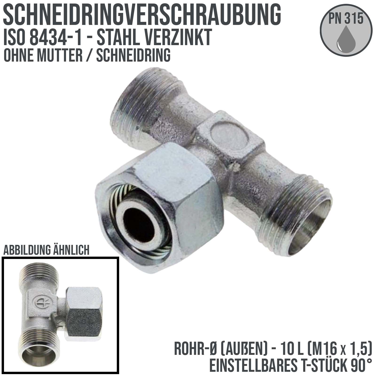 10 L Schneidring Verschraubung einstellbares T-Stück 90° M 16 x 1,5 AG x IG ohne Mutter / Schneidring - PN 315 bar
