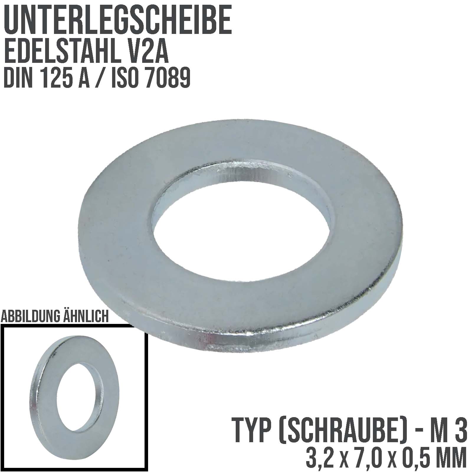 3,2 x 7,0 x 0,5 mm Unterleg Scheibe DIN 125 A ISO 7089 Edelstahl V2A Schraube M3