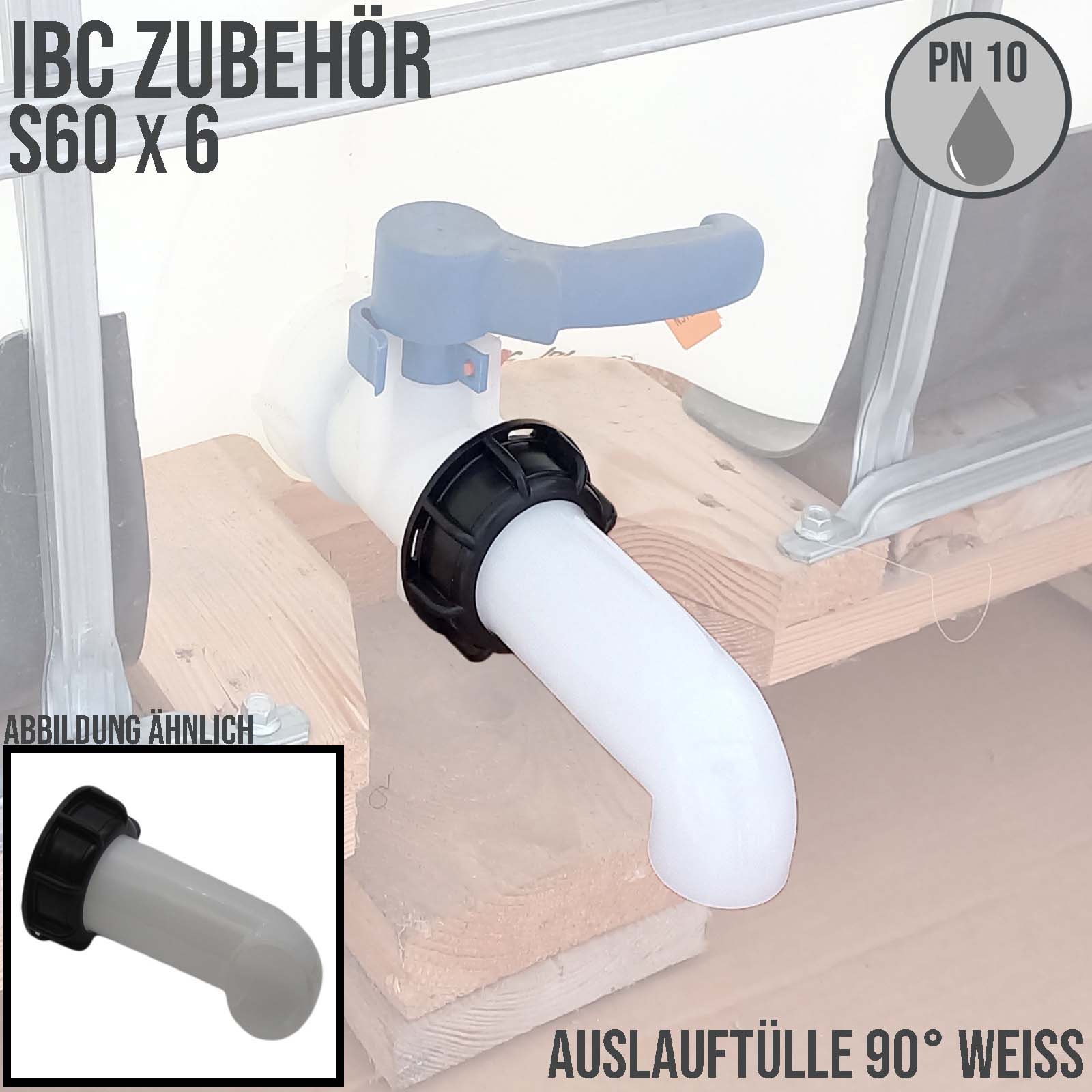 S60 x 6 IBC Auslauftülle 90° mit Überwurfmutter Container Tank Zubehör weiß