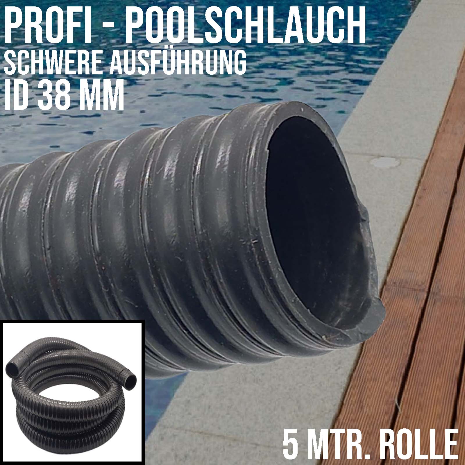 38 mm 1 1/2" Zoll Profi Pool Schwimmbad Swimming Teich Wasser Schlauch schwer - 5 m