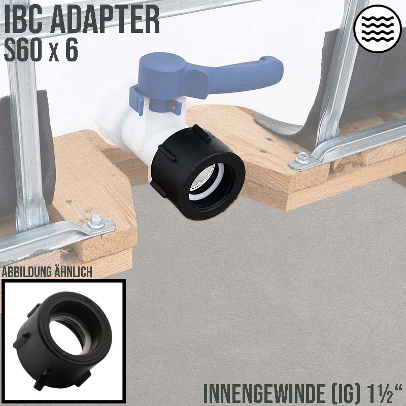S60 x 6 IBC Adapter mit Innengewinde IG 1 1/2" Container Fass Tank Zubehör PN10 bar