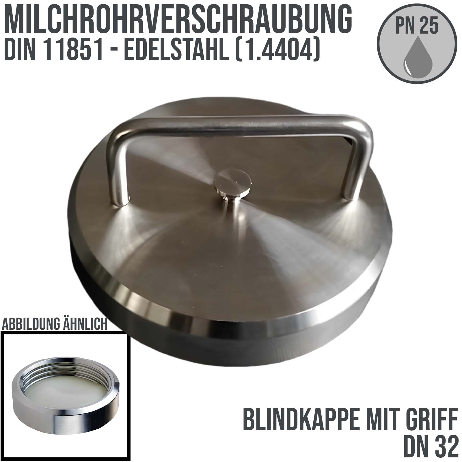 DN 32 Milchrohr Verschraubung DIN 11851 Kappe Verschluss mit Griff - PN 25 bar