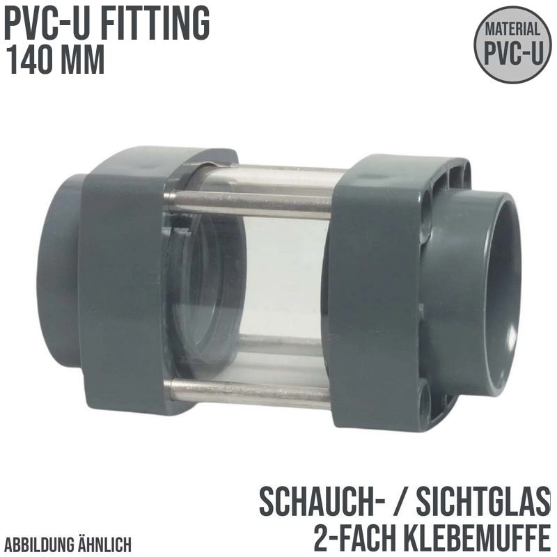 140 mm PVC Sicht Schau Glas 2-fach Klebe Muffe PN 10 bar
