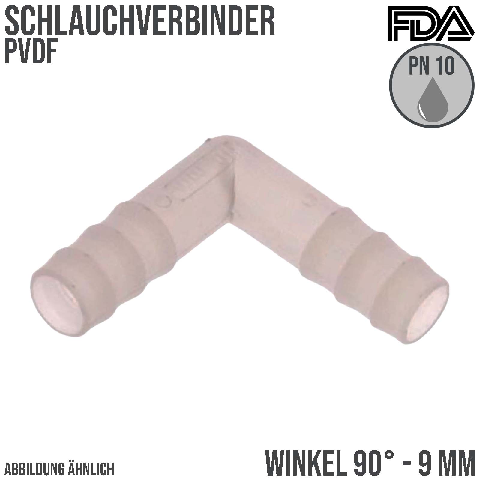 9 mm PVDF Winkel 90° Schlauch Verbinder Stutzen Tülle Fitting FDA Lebensmittel weiss PN 10 bar