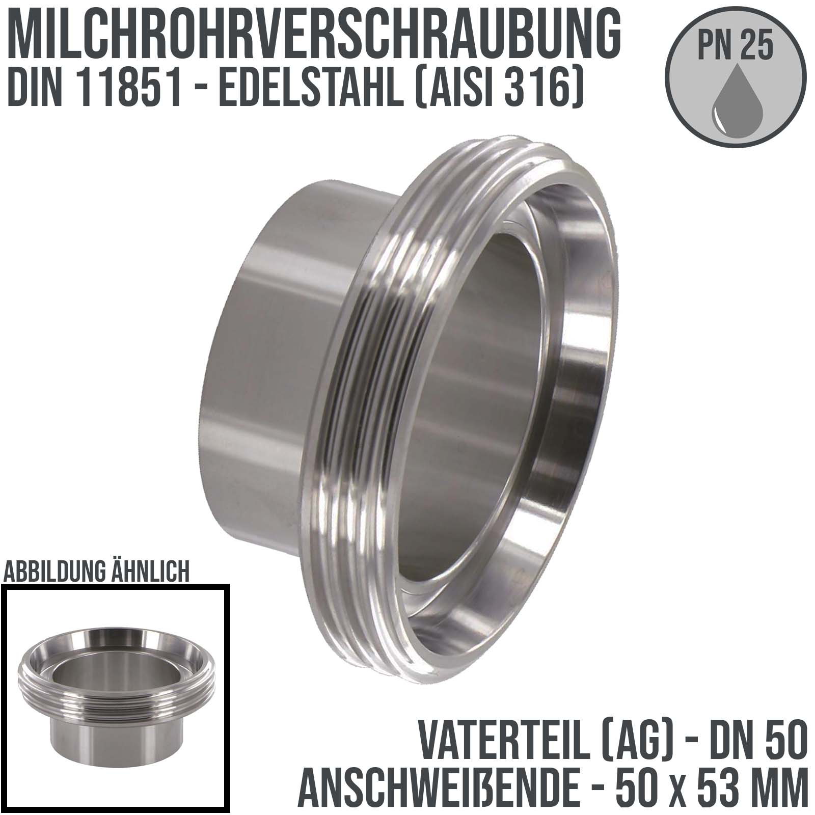 DN 50 Milchrohr Verschraubung DIN 11851 VT Vaterteil Stutzen Außengewinde Anschweißende ID x AD 50 x 53 mm - PN 25 bar