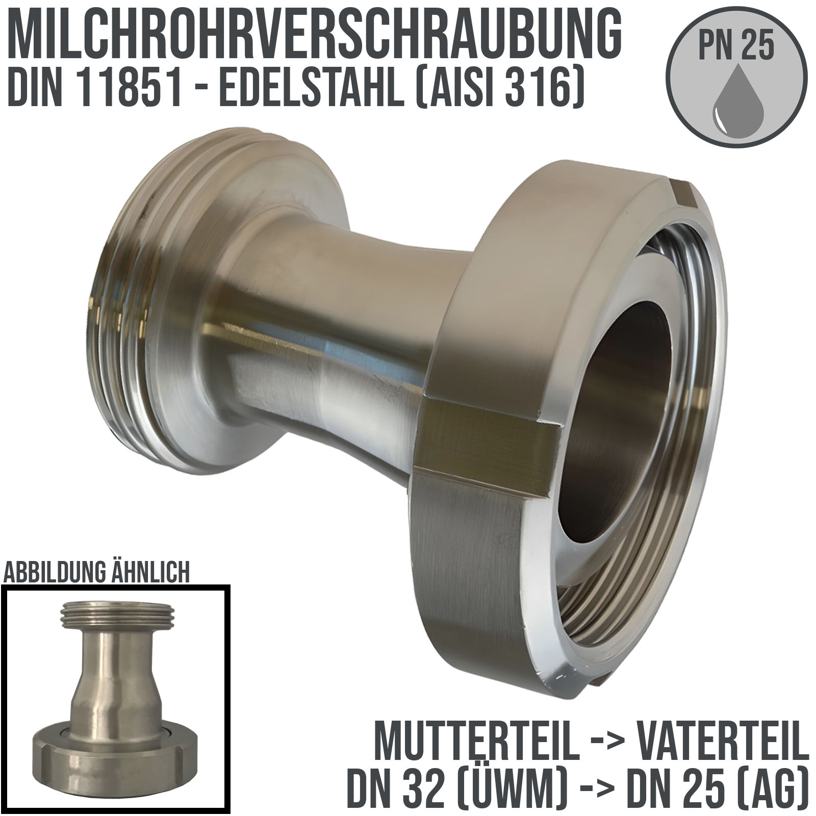 DN 32 -> DN 25 Milchrohr Verschraubung DIN 11851 Reduktion Mutterteil Kegel Stutzen Vaterteil Außengewinde RD - PN 25 bar