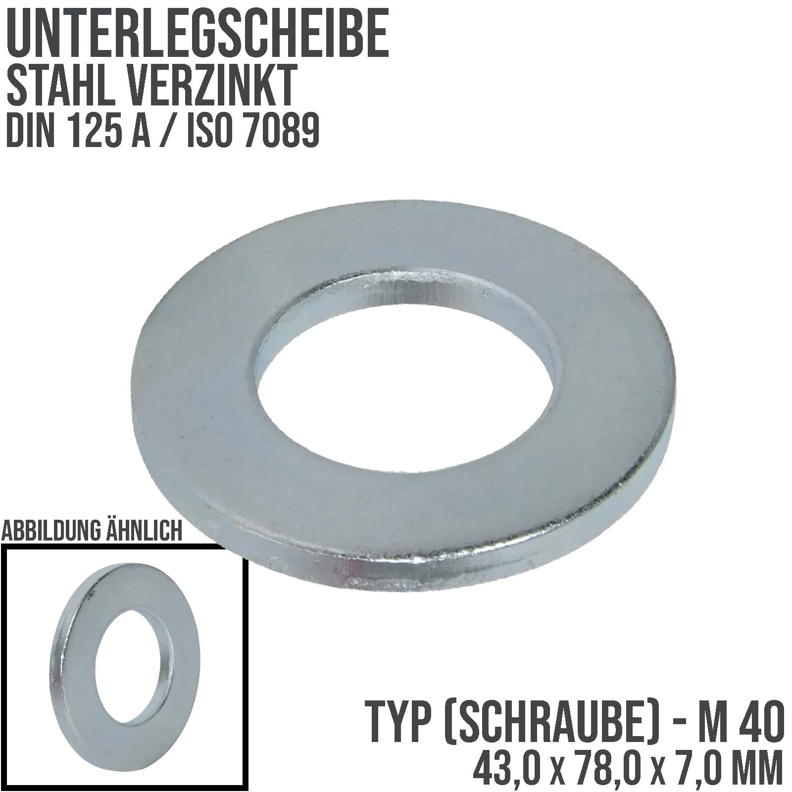 43,0 x 78,0 x 7,0 mm Unterleg Scheibe DIN 125 A ISO 7089 Stahl verzinkt Schraube M40
