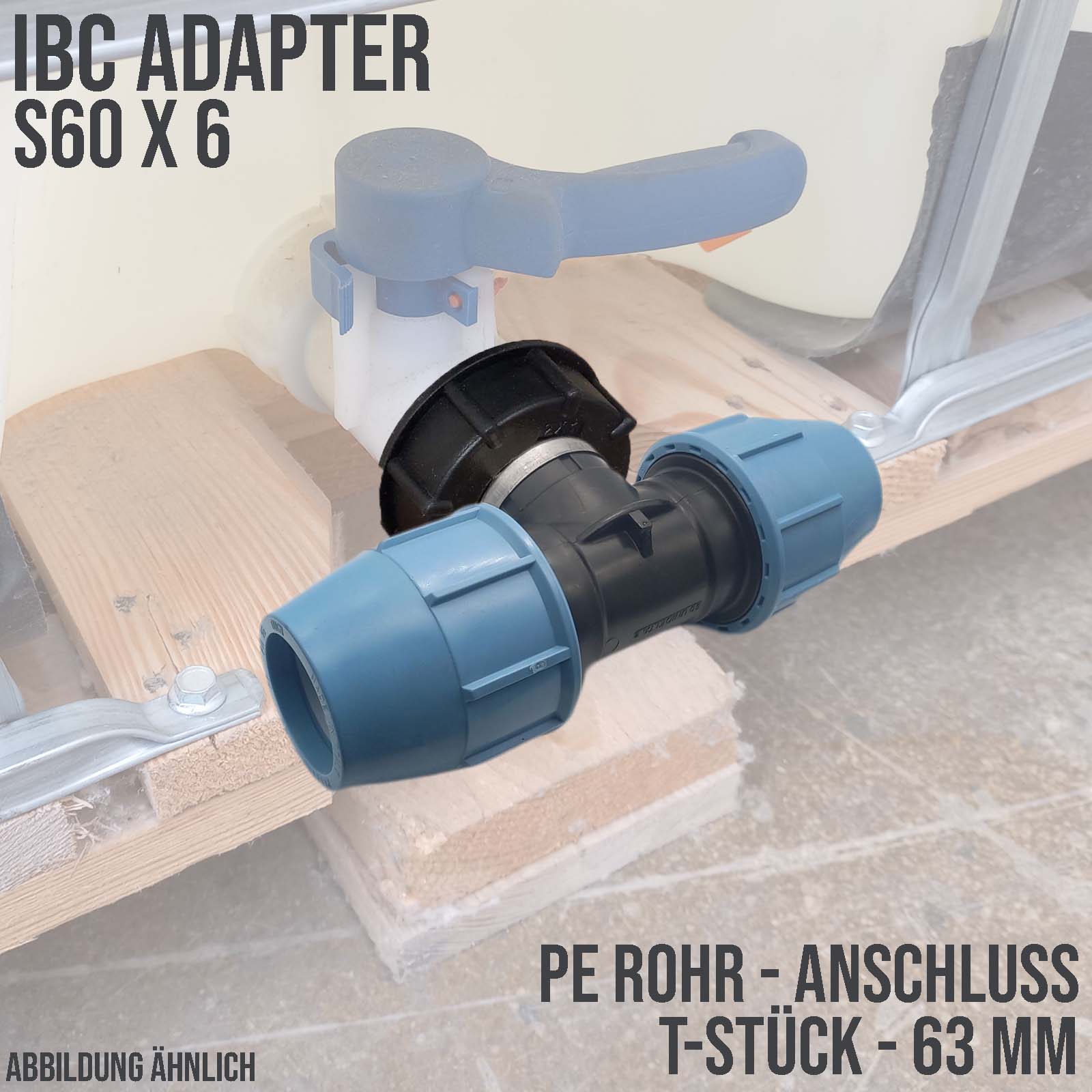 IBC Container Anschluss Adapter Set S60 x 6 -> 63 mm PE/PP T-Stück 90°