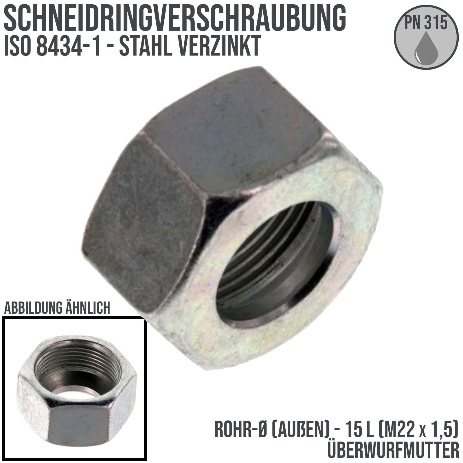15 L Schneidring Verschraubung Überwurfmutter M 22 x 1,5 - PN 315 bar