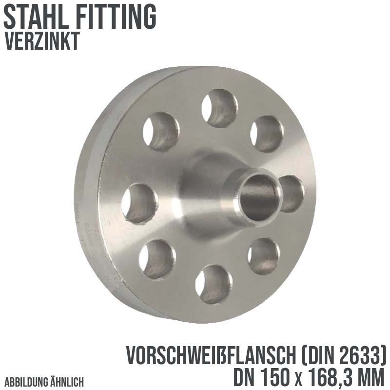 DN 150 x 168,3 mm Vorschweiß Flansch Stumpfschweißung Stahl verzinkt DIN 2633 - PN 16 bar
