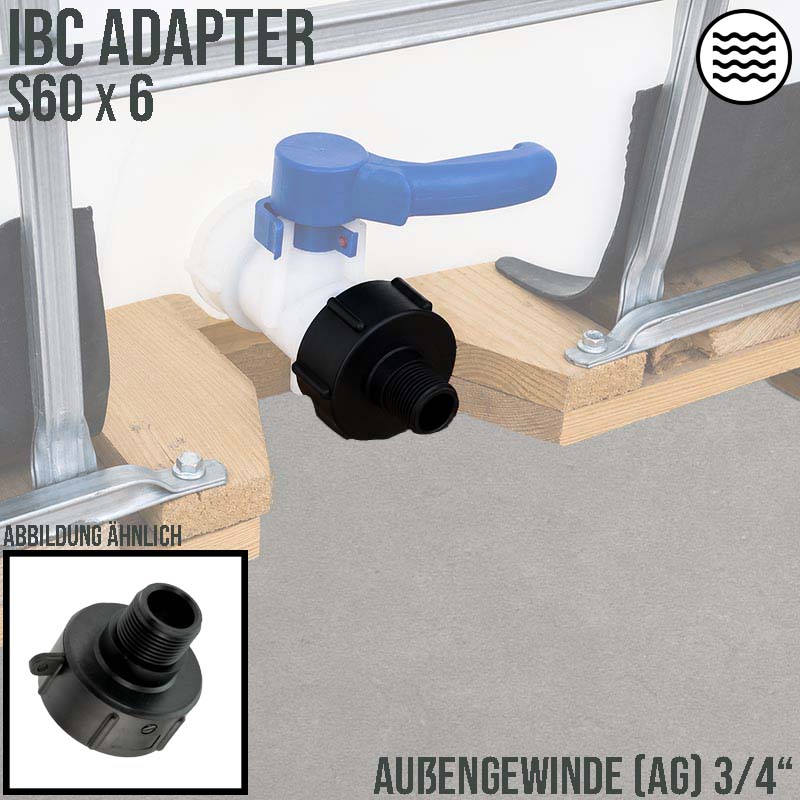 S60 x 6 IBC Adapter mit Außengewinde AG 3/4" Container Fass Tank Zubehör PN10 bar