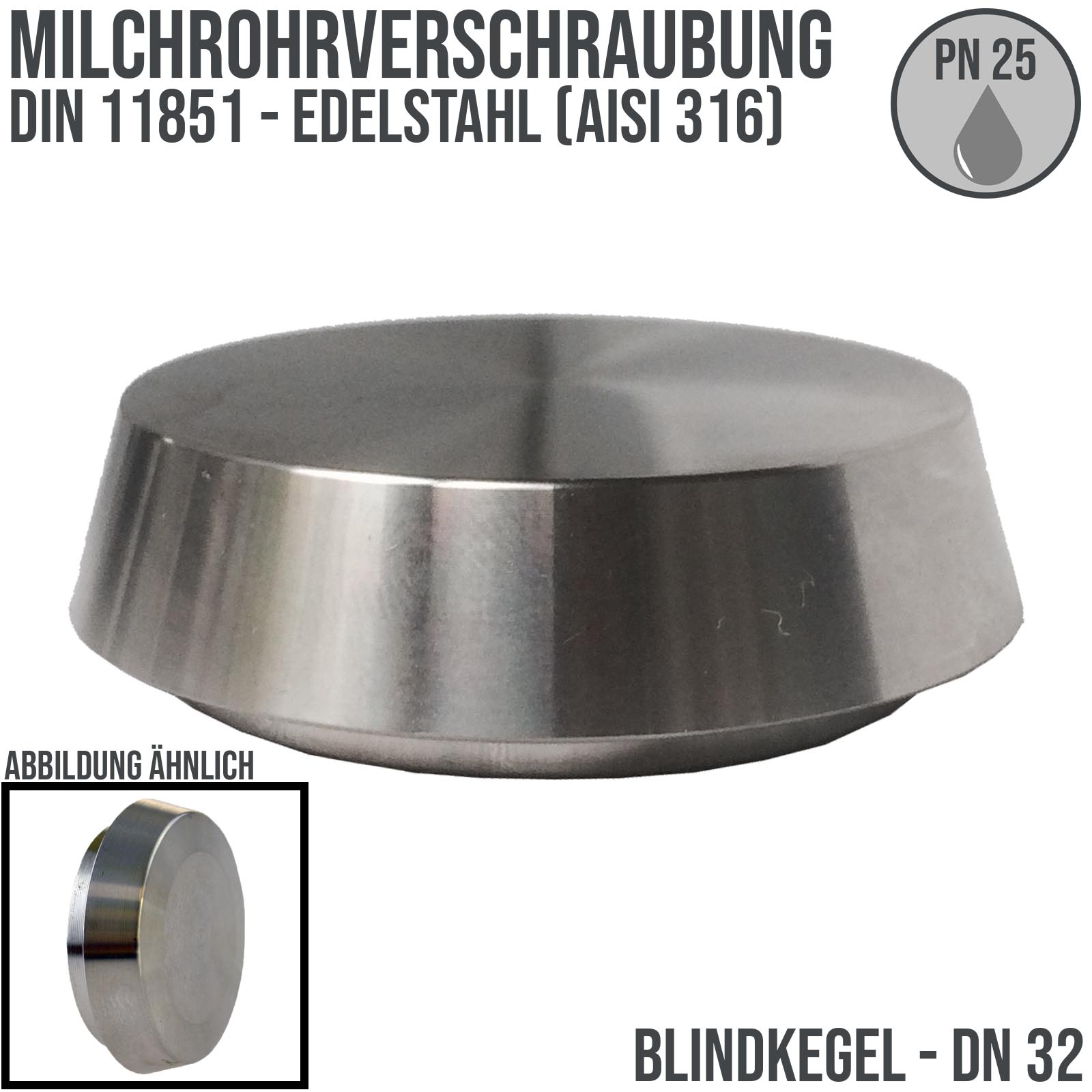 DN 32 Milchrohr Verschraubung DIN 11851 Blind Kegel - PN 25 bar
