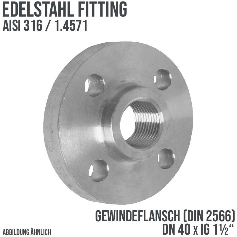 DN 40 x 40 x 1 1/2" Gewinde Flansch Innengewinde IG Edelstahl Fitting V4A AISI 316  DIN 2566 - PN 16 bar