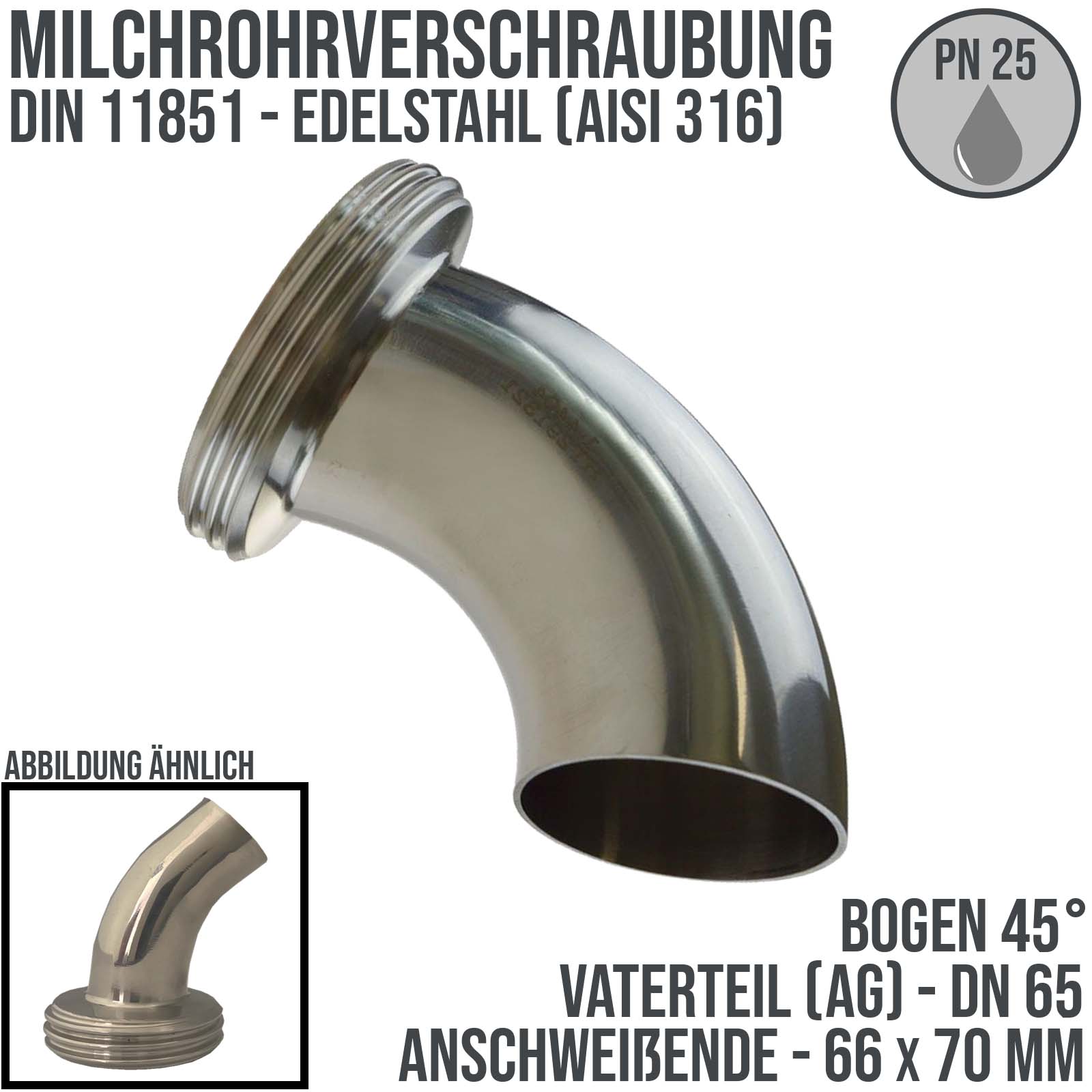DN 65 Milchrohr Verschraubung DIN 11851 VT Vaterteil Stutzen 45° Bogen ÜWM Außengewinde Anschweißende ID x AD 66 x 70 mm - PN 25 bar