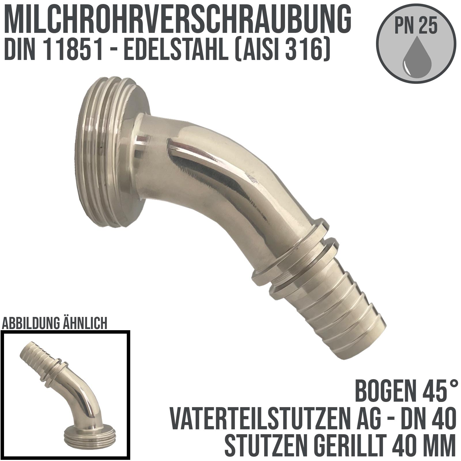 DN 40 Milchrohr Verschraubung DIN 11851 VT Vaterteil Stutzen 45° Bogen Außengewinde RD Sicherungsbund - Stutzen gerillt 40 mm - PN 25 bar