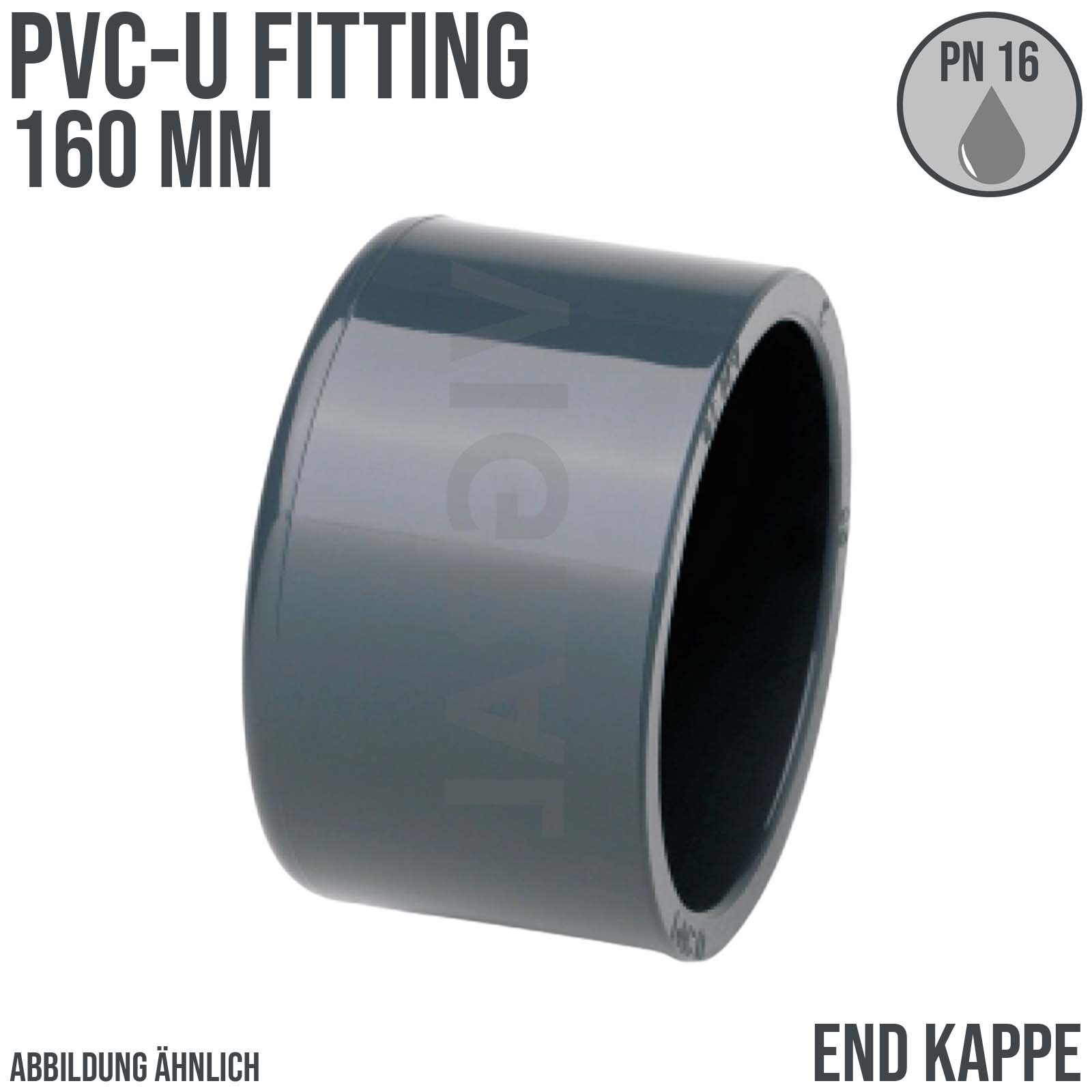 160 mm PVC Klebe Fitting End Kappe Verschluss Muffe Verbinder - PN 16 bar
