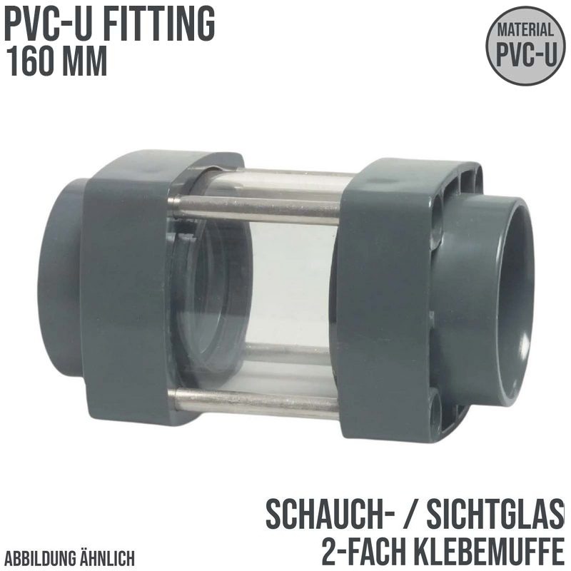 160 mm PVC Sicht Schau Glas 2-fach Klebe Muffe PN 10 bar