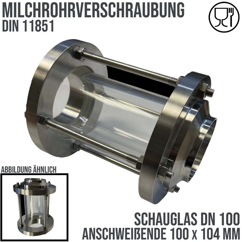 DN 100 Milchrohr Verschraubung DIN 11851 Schauglas Anschweißende ID x AD 100 x 104 mm - PN 25 bar