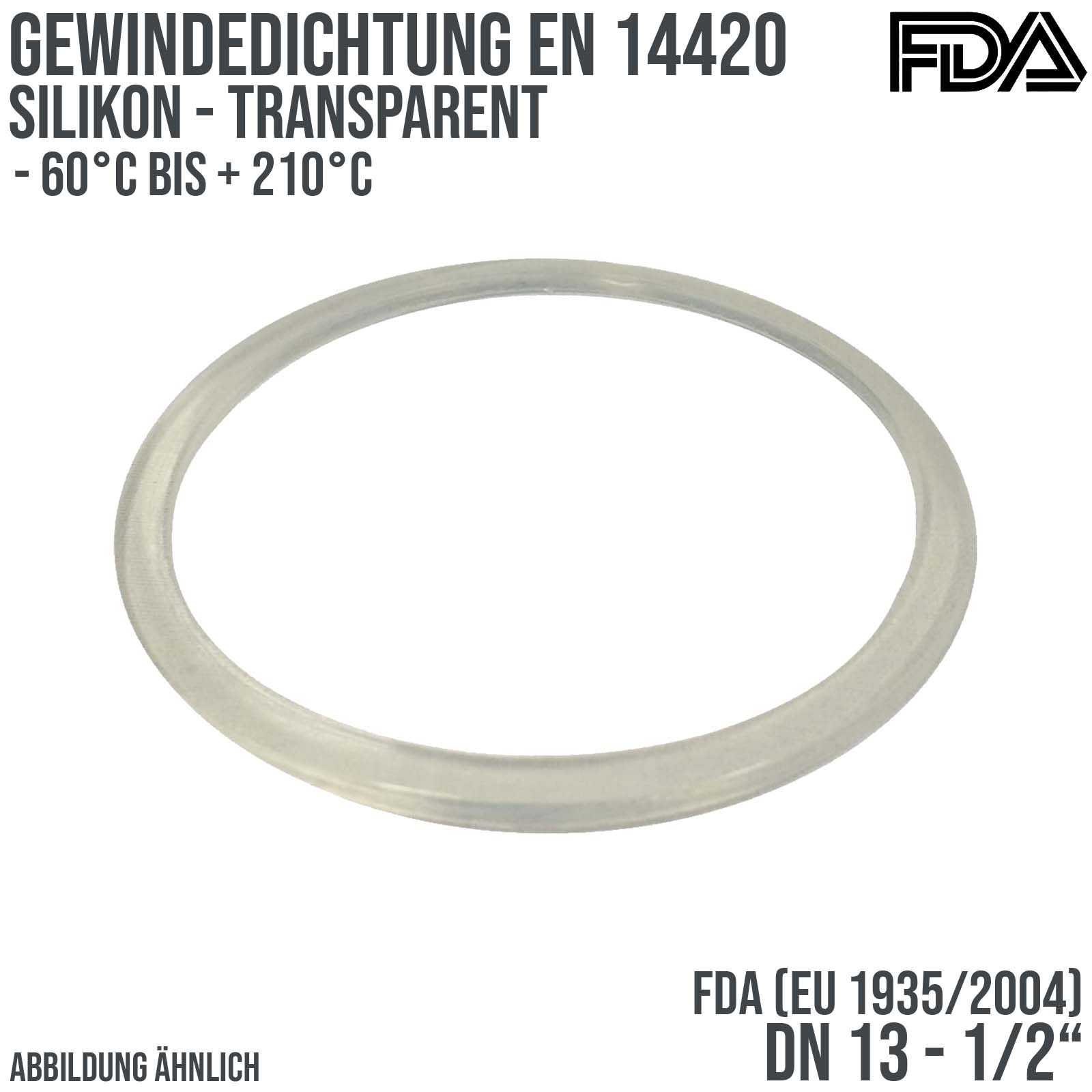 1/2" Zoll Gewindedichtung EN 14420 Silikon transparent FDA EU 1935/2004 DN 13