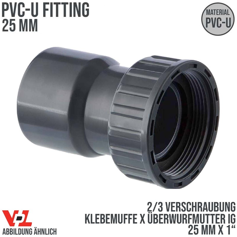 25 mm x 1" VDL PVC Klebe Fitting 2/3 Verschraubung Überwurfmutter Innengewinde - PN 16 bar