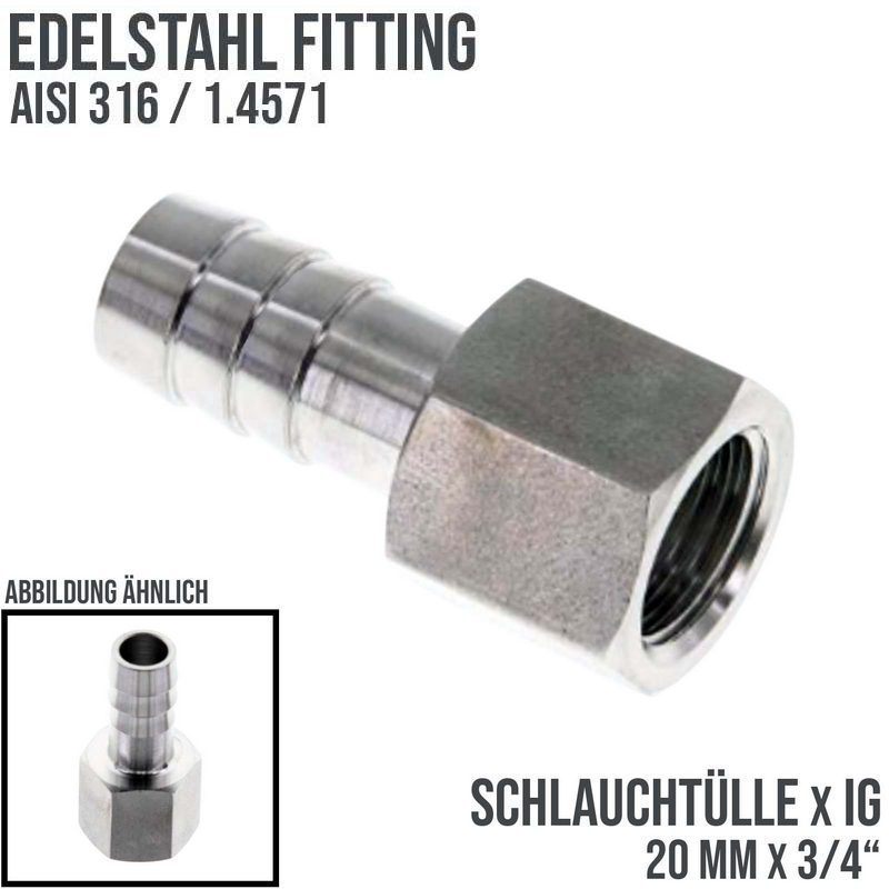 3/4" x 20 mm Schlauch Tülle Stutzen Innengewinde IG Nippel Edelstahl AISI 316 VA Fitting - PN 20 bar
