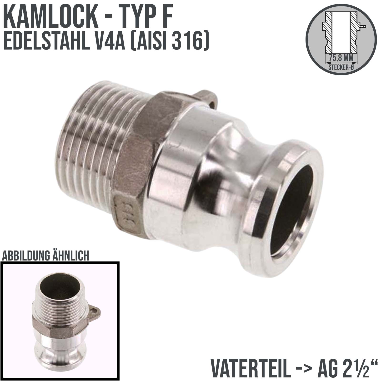 Kamlock Typ F - Vaterteil Edelstahl V2A (AISI 316) - 75,8 mm Stecker mit Außengewinde (AG) 2 1/2" Zoll DN 65 - PN 10 bar