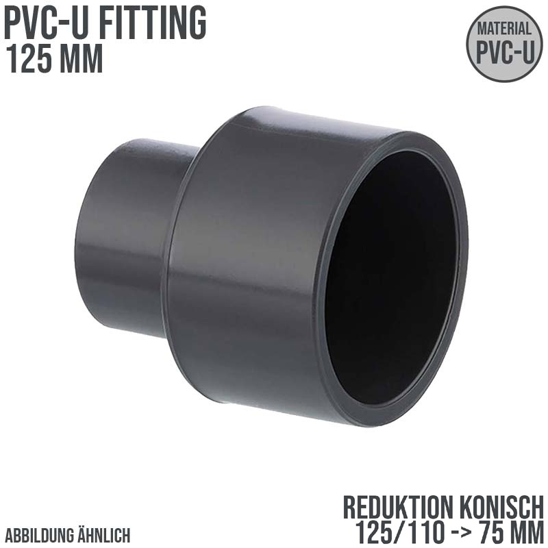 125 x 110 x 75 mm PVC Klebe Fitting Reduktion Reduzierer konisch Muffe Verbinder - PN 16 bar