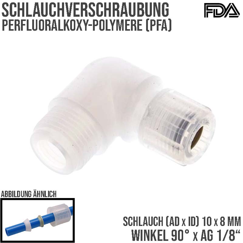 10 x 8 mm x 1/8" Winkel 90° Kupplung Aussengewinde PFA Verschraubung PA PP Schlauch FDA - PN 10 bar