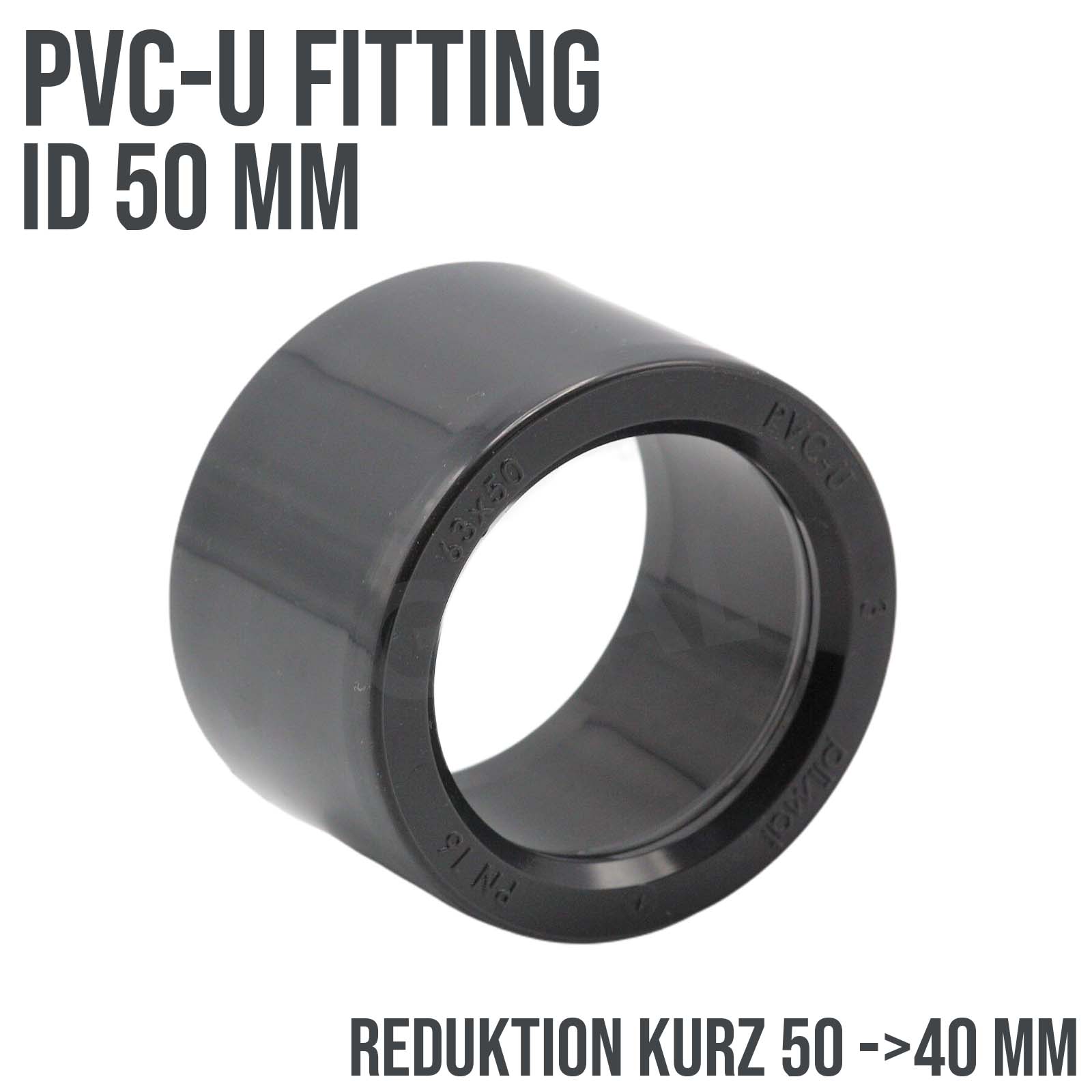 50 x 40 mm PVC Klebe Fitting Reduktion Reduzierer kurz Muffe Verbinder - PN 16 bar