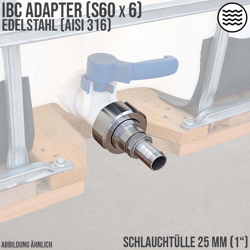25 mm 1 " S60 x 6 IBC Container Edelstahl (AISI 316) V4A Anschluss Set Schlauch Tülle Stutzen - PN 16 bar