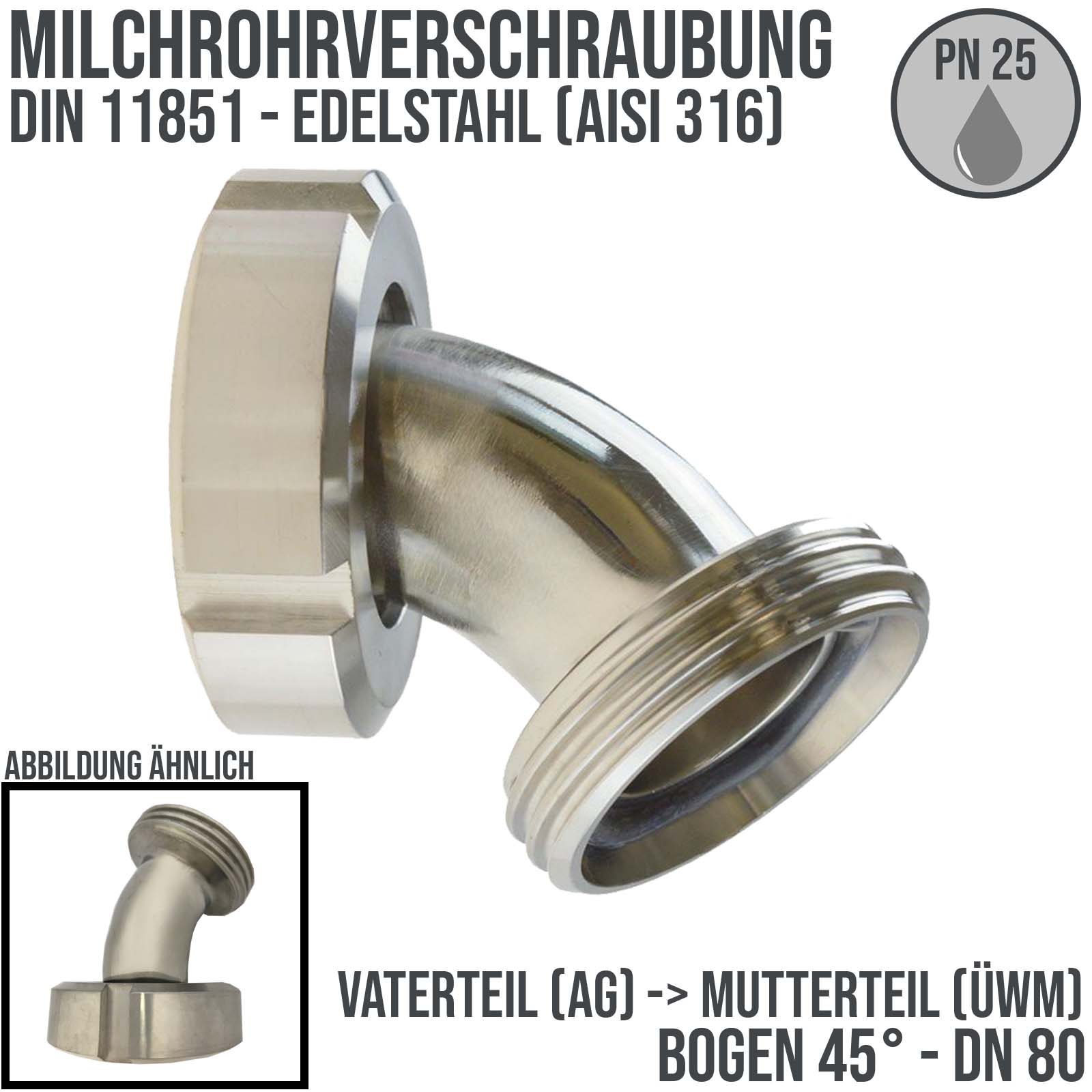 DN 80 Milchrohr Verschraubung DIN 11851 Mutterteil Vaterteil Kegel Stutzen 45° Bogen Innen x Außengewinde - PN 25 bar