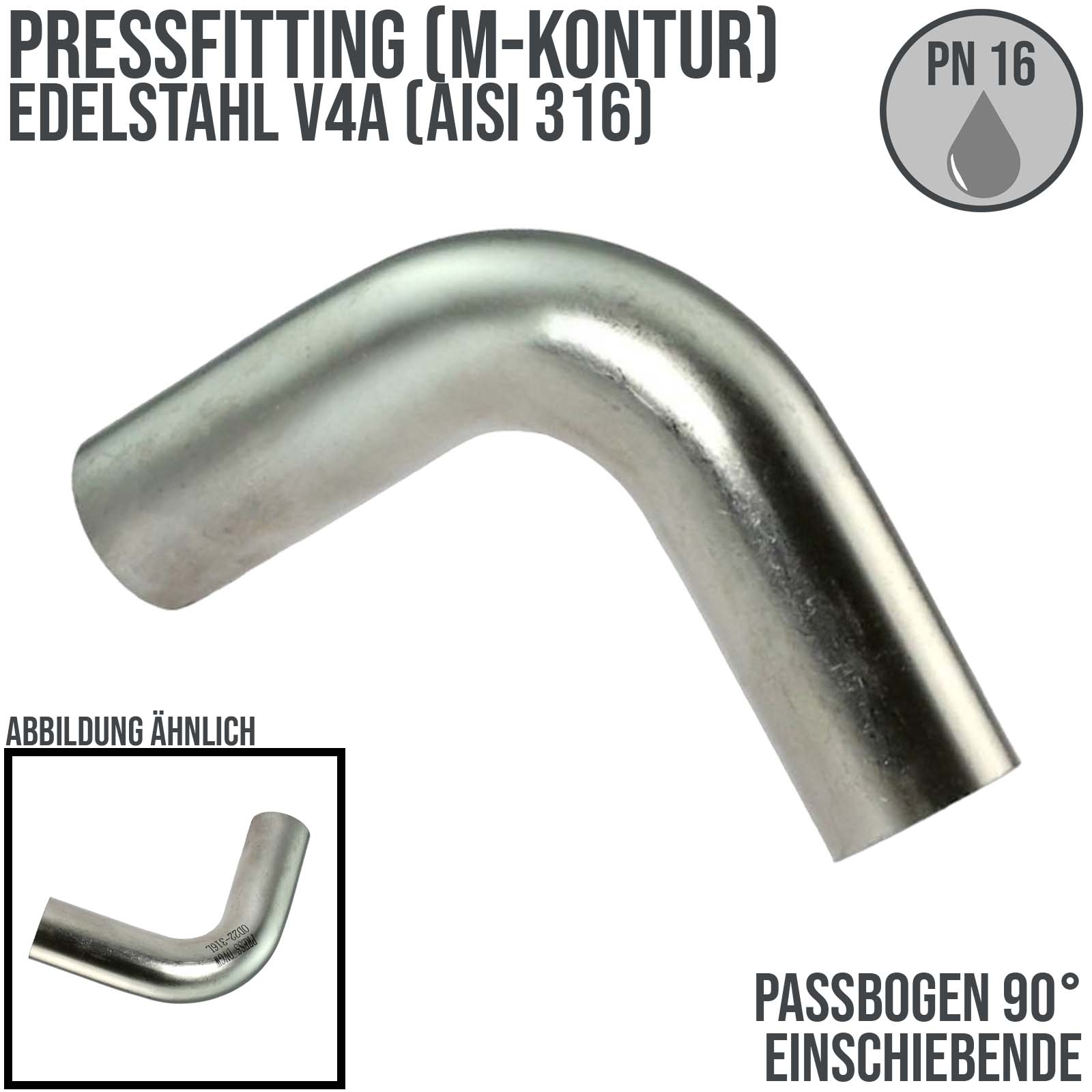 28 mm Passbogen 90° Stutzen x Stutzen Edelstahl AISI 316 Fittings PN 16 bar
