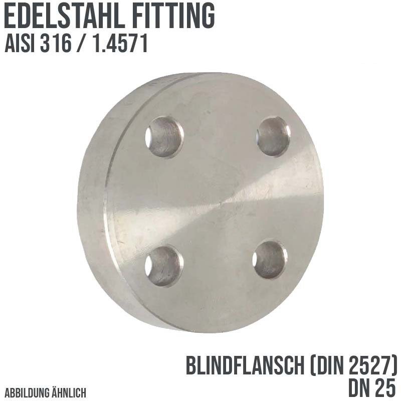 DN 25 Blind Flansch Stumpfschweißung Edelstahl Fitting V4A AISI 316 DIN 2527 - PN 16 bar