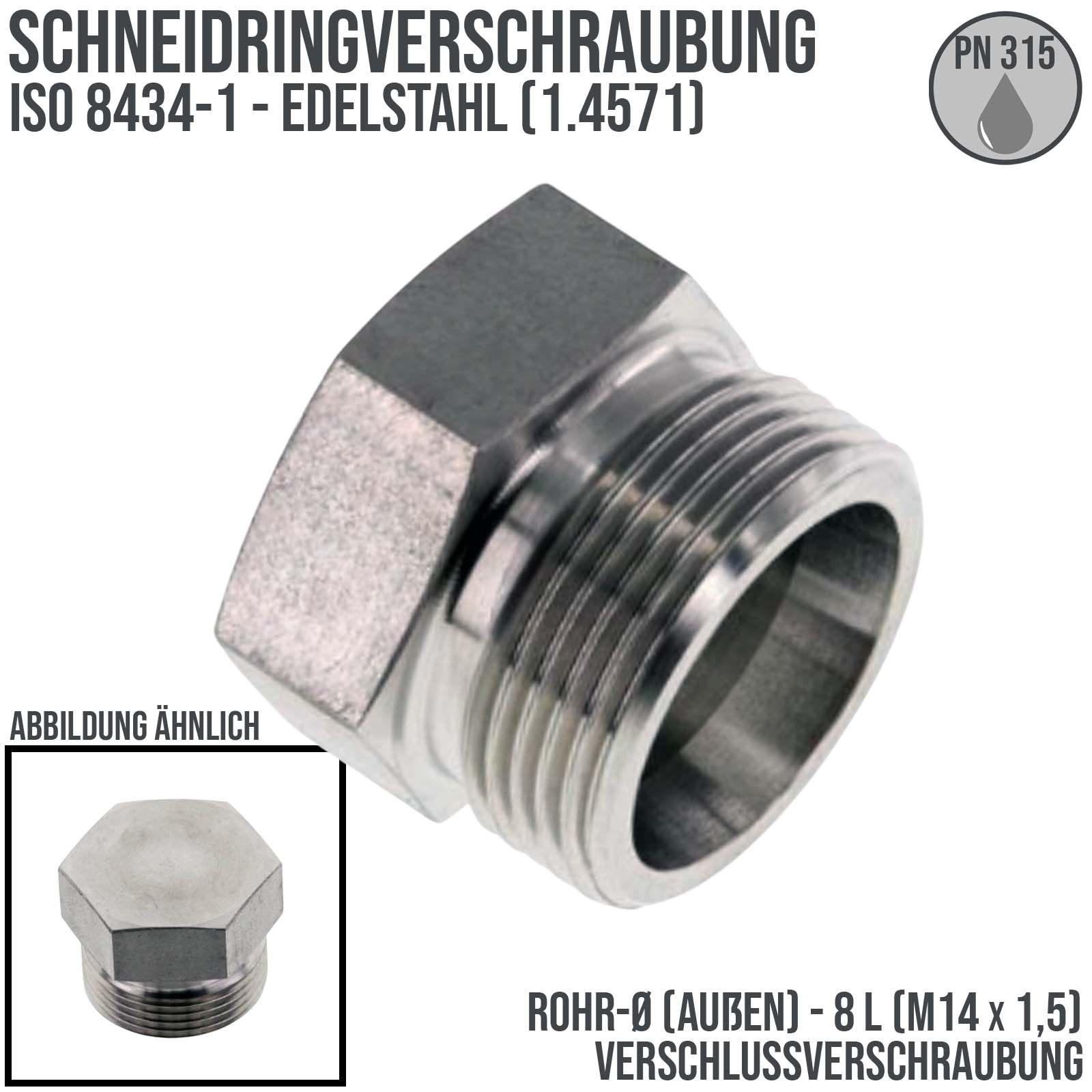 8 L Schneidring Verschraubung Verschluss Schraube M 14 x 1,5 AG Edelstahl 1.4571- PN 315 bar