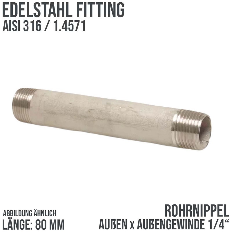 1/4 " Rohrnippel Edelstahl (1.4571) Nr. 23 - 80 mm Länge Außen x Außengewinde AG Fittings - PN 20 bar