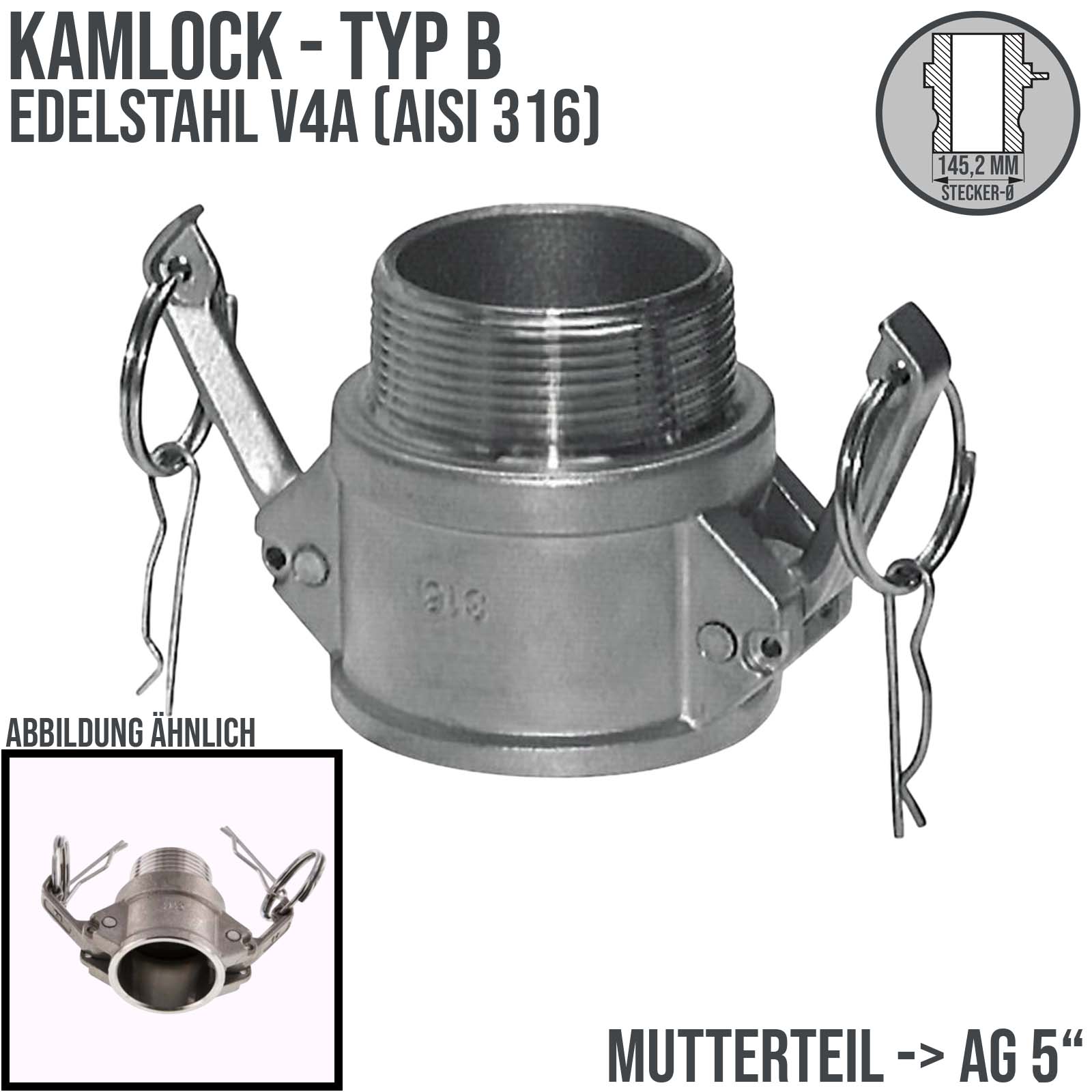 Kamlock Typ B - Mutterteil (145,2 mm) Edelstahl V2A (AISI 316) mit Außengewinde (AG) 5" Zoll DN125 - PN 5 bar