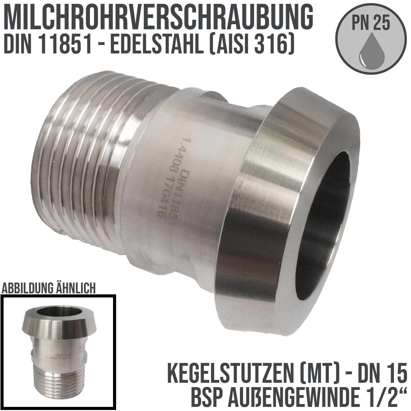 DN 15 Milchrohr Verschraubung DIN 11851 Mutterteil Kegel Stutzen Außengewinde AG 1/2" - PN 25 bar