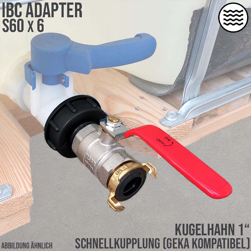 S60 x 6 IBC 1" Kugel Hahn Ventil Schnellkupplung (GEKA kompatibel) Container Tank Zubehör