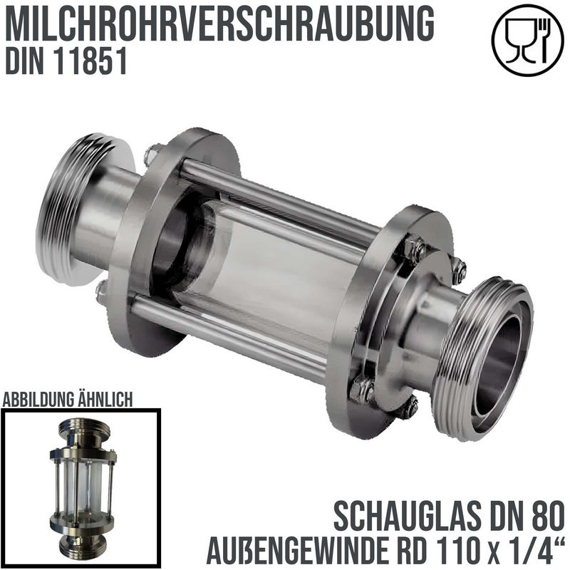 DN 80 Milchrohr Verschraubung DIN 11851 Schauglas 2-fach Außengewinde RD 110 x 1/4" - PN 25 bar