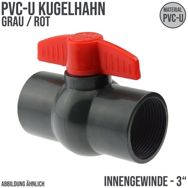 3" PVC Kugel Absperr Hahn Ventil ECO grau beitseitiges Innengewinde PN 10 bar - roter Griff