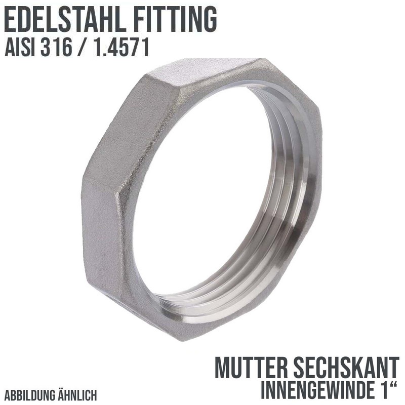 1" Edelstahl Fitting V4A AISI 316 Nr. 312 - Sechskant Mutter Innengewinde IG - PN 16 bar