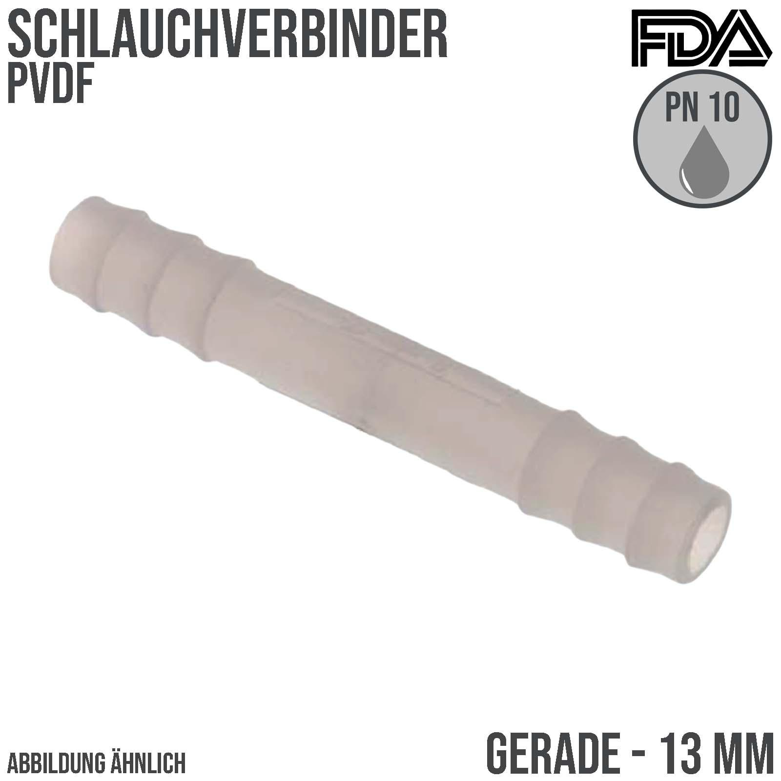 13 mm PVDF Schlauch Verbinder Stutzen Tülle Fitting FDA Lebensmittel weiss PN 10 bar