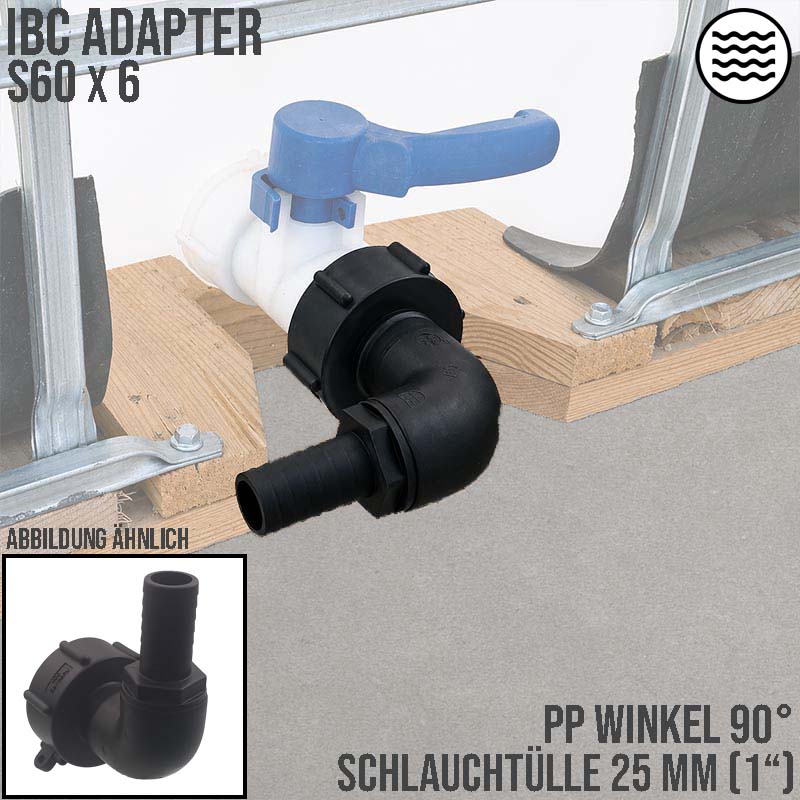 S60 x 6 IBC Winkel 90° Adapter Tülle Stutzen 25 mm 1" Container Fass Tank Zubehör PN 10 bar