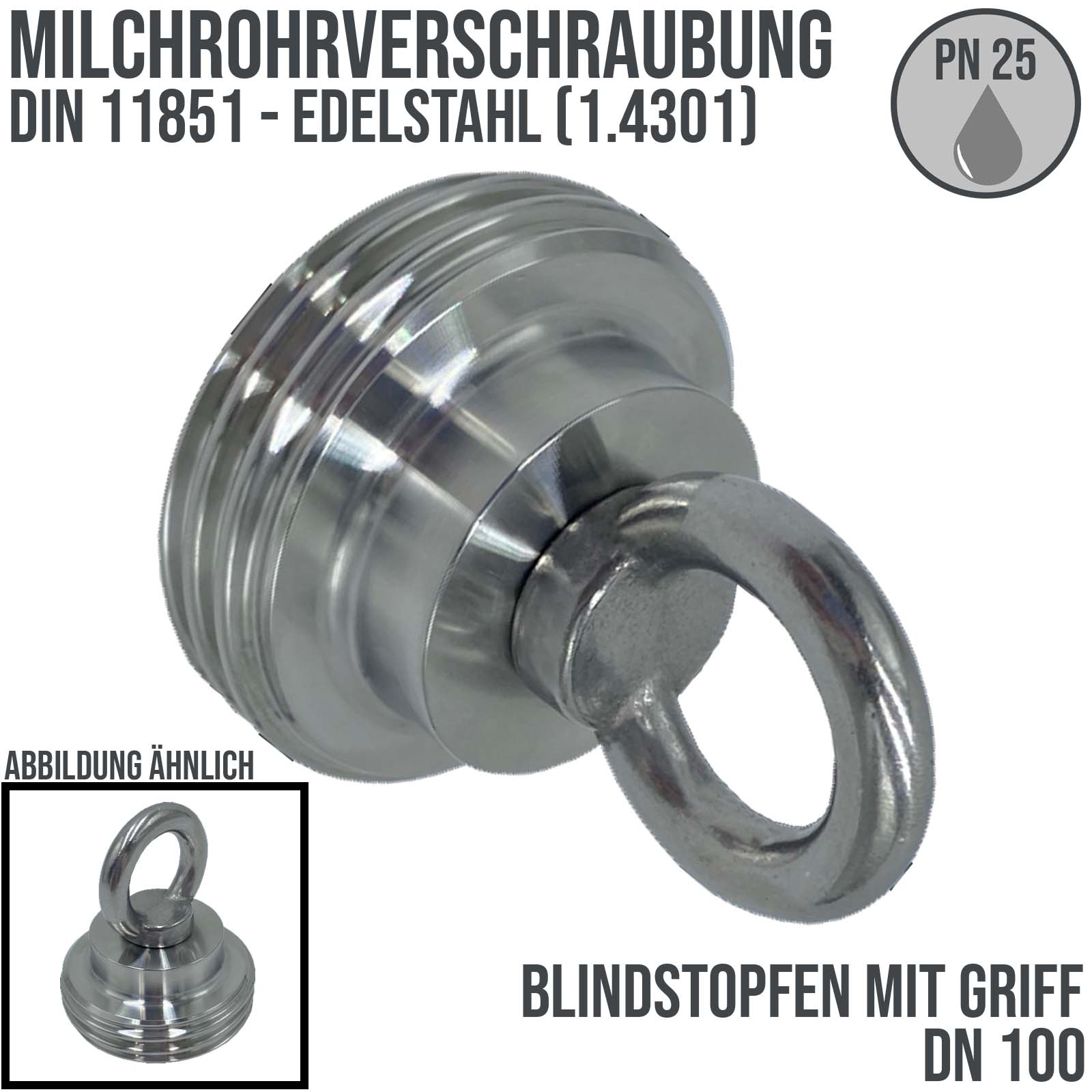 DN 100 Milchrohr Verschraubung DIN 11851 Stopfen Verschluss mit Griff Außengewinde AG - PN 25 bar